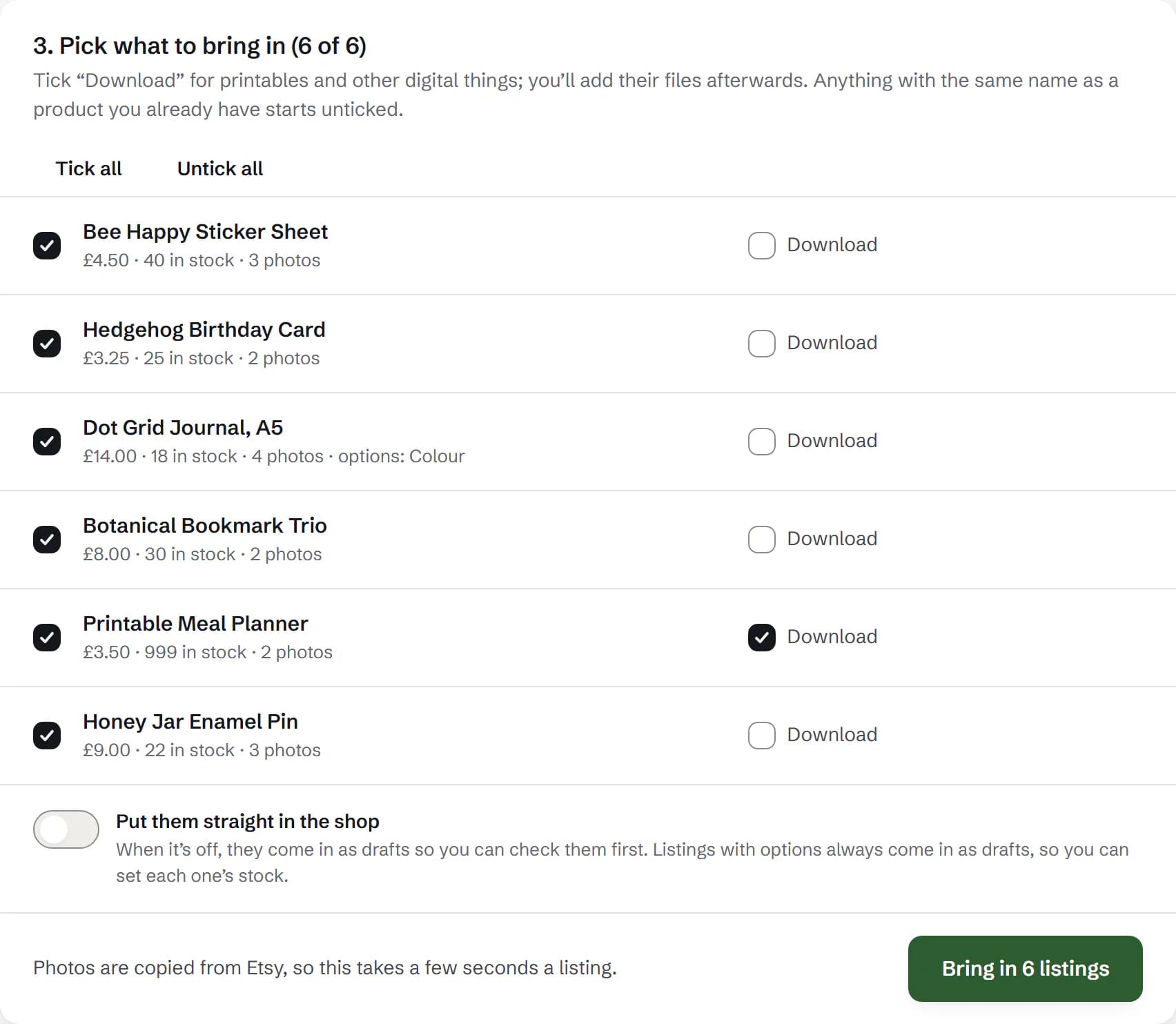 Bring from Etsy, after choosing the file: six listings ticked, the printable marked as a download, a switch to put them straight in the shop, and a button to bring in 6 listings