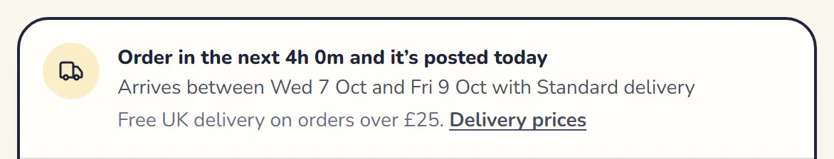 A product page’s delivery line: how long is left to order for today’s post, the two dates it should arrive between, and free UK delivery over £25