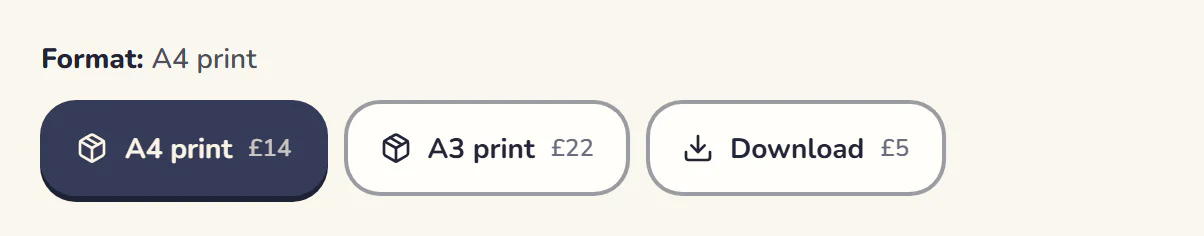Format: A4 print, with three to pick from: A4 print £14, A3 print £22, or a download for £5